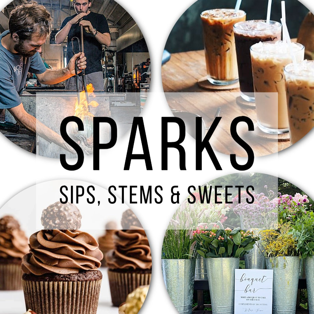 Sparks, Sips, Stems & Sweets